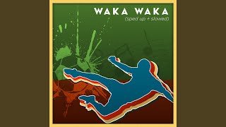Waka Waka (This Time for Africa) (slowed   reverb / K-Mix)