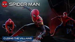 Curing The Villains | Spider-Man: No Way Home