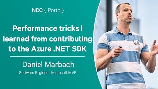 Famous Performance tricks I learned from contributing to the Azure .NET SDK - Daniel Marbach - NDC Porto Net Worth