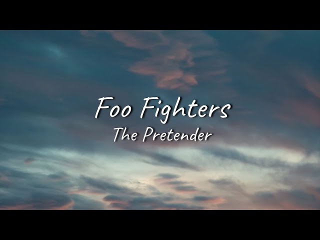 Foo Fighters - The Pretender | Lyrics class=