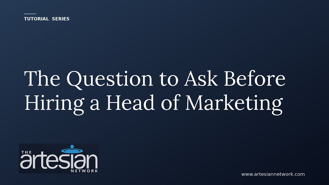 The One Question Founders Should Ask Before Hiring a Head of Marketing