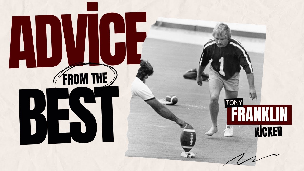 Tony Franklin's Advice For New Kickers | How to Kick a Field Goal