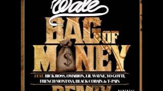 Download lagu Wale - Bag of Money Remix ft French Montana, Tyga, Lil Wayne, Yo Gotti, Omarion, T-Pain, Rick Ross