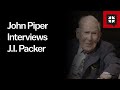 John Piper Interviews J.I. Packer