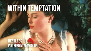 Within Temptation - Restless (Instrumental)