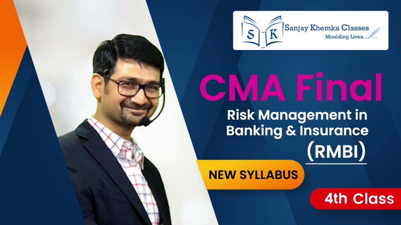CMA Final Elective Paper | Risk Management RMBI | 4th Class Module 1 | CA Sanjay Khemka