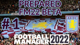 ASTON VILLA | FM22 BETA | Part 1 | PREPARED | Football Manager 2022