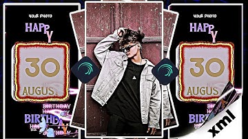 HAPPY BIRTHDAY  😍🔥 | 3D / NEW TREND XML FILE 🎟 | VIDEO XML PROJECT #alightmotion | @MH_Editz69