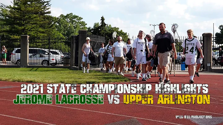 2021 LAX CHAMPIONSHIP JEROME VS UPPER ARLINGTON LAX LACROSSE