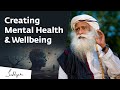 Creating mental health  wellbeing  sadhguru