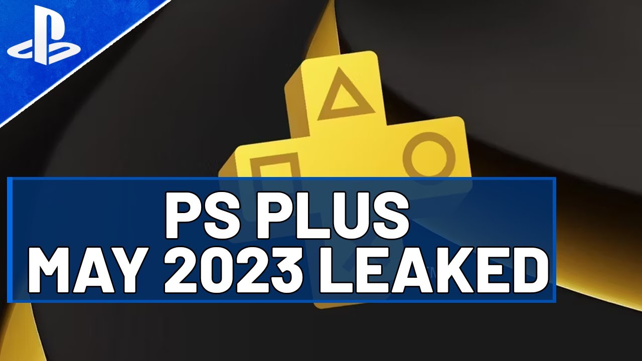 BIG PS Plus MAY 2023 Free Games LEAKED! (PlayStation Plus Leaks Rumors