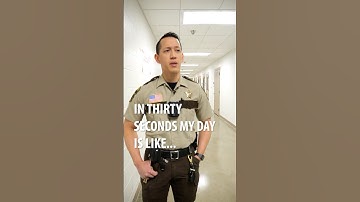 Detention Deputy Describes his day in 30 seconds