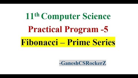 11th STD computer science || Practical program 5 ||  Fibonacci Prime Series explained in Tamil C++