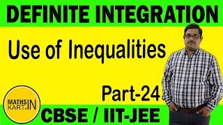 Inequalities in Definite Integration | PART-24 | Definite Integration Class-12 CBSE/JEE Maths