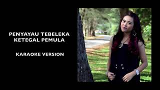 Penyayau Tebeleka Ketegal Pemula(Karaoke )