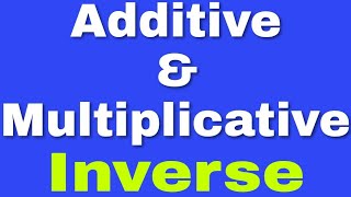 addative inverse and multiplicative inverse with examples in hindi | Er.Sir