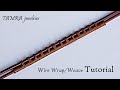 Wire Weaving Tutorial 2 \\ 2 Base Wires\\ TAMRA jewelries
