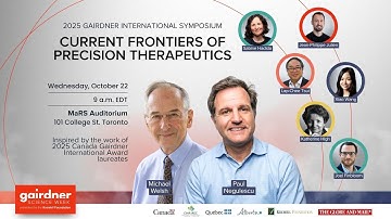 2025 Gairdner International Symposium: Current Frontiers of Precision Therapeutics
