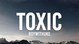 BoyWithUke - Toxic (Lyrics) \