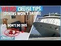 12 weird cruise tips no one else will tell you