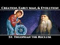 Excerpt from "Creation, Early Man, & Evolution" - St. Theophan the Recluse