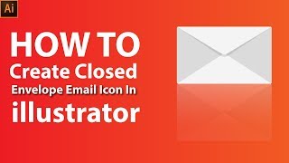 Learn How To Create a Closed Envelope Email Icon In illustrator