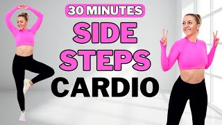 🔥30 Min SIDE STEPS CARDIO🔥LOW IMPACT CARDIO for WEIGHT LOSS🔥KNEE FRIENDLY🔥NO JUMPING🔥FULL BODY BURN🔥