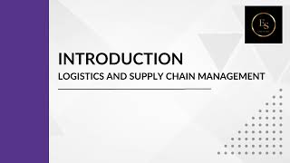 INTRODUCTION TO LOGISTICS AND SUPPLY CHAIN MANAGEMENT - FUNCTION OF LOGISTICS & SCM #easystudies