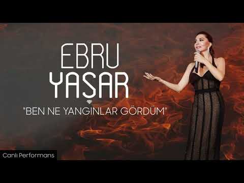 Ebru Yaşar Ben Ne Yangınlar Gördüm Official Video 