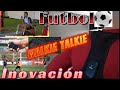 Walkie Talkie en el Futbol