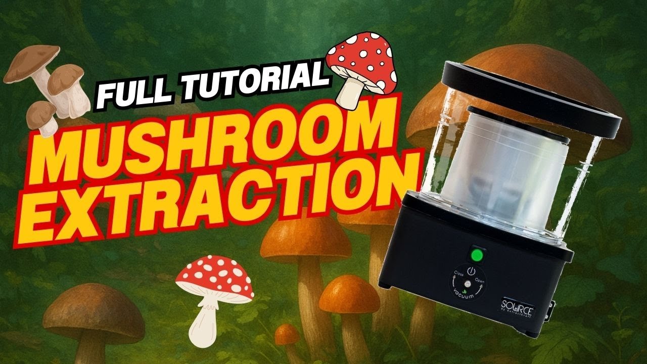 How To Extract Mushrooms - ExtractCraft Source Turbo Tutorial