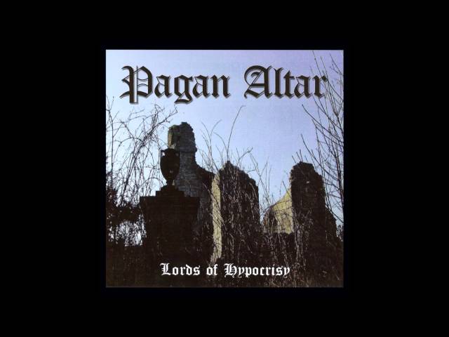 Pagan Altar - The Lords of Hypocrisy (Full Album) class=