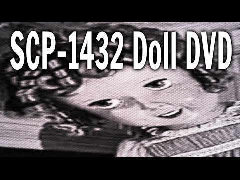 SCP Readings: SCP-1432 Doll DVD | object class euclid | Cognitohazard / mind affecting scp