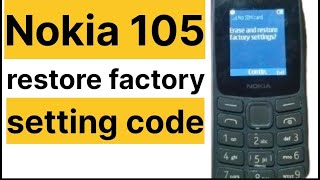 Nokia ta 1575 Nokia 105 reset code Nokia keypad phone 105 model full reset code