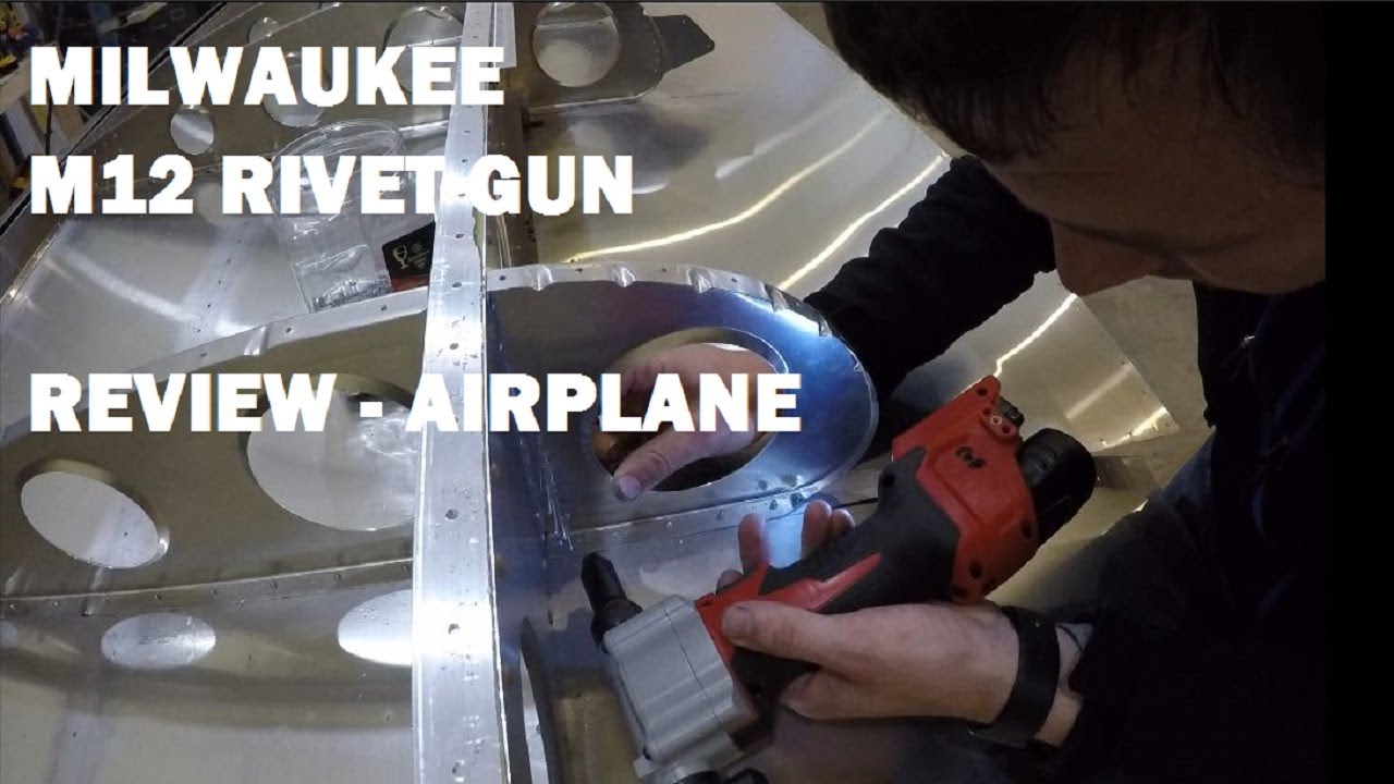 Best Rivet Gun for Building an Airplane? Milwaukee M12 Rivet Tool