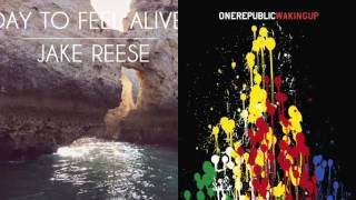 Day to Feel Alive & Marchin On (Jake Reese & OneRepublic)