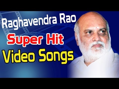 Raghavendra Rao Super Hit Video Songs - Back 2 Back Super Hit Telugu Video Songs