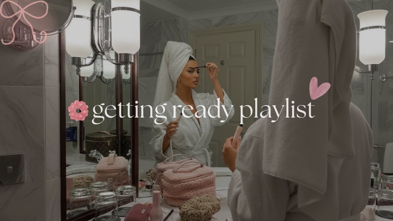 Getting Ready With Me 🎀 ~ boost your energy | A glow up playlist for baddie