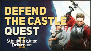 Defend the castle Kingdom Come Deliverance 2