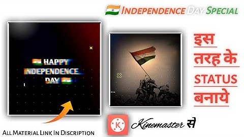 How To Make Trending 15 August Independence Day WhatsApp Status Video Editing In Kinemaster Tutorial