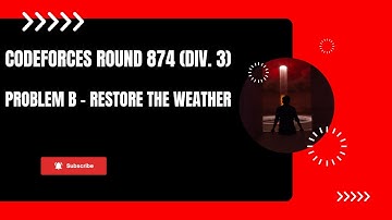 Problem B - Restore the Weather | Codeforces Round 874 (Div. 3) | (Bengali Explanation)