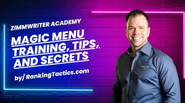 Magic Menu Training, Tips, and Secrets in ZimmWriter