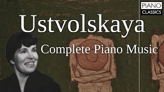 Ustvolskaya: Complete Piano Music