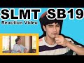 First Reaction Video: SLMT by SB19