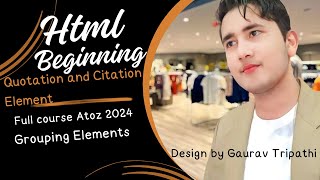 HTML Tutorial for Beginners 13  | Quotation and Citation Element| by Gaurav Tripathi