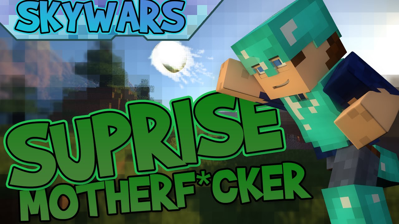 SURPRISE MOTHERF*CKER! - Minecraft Skywars