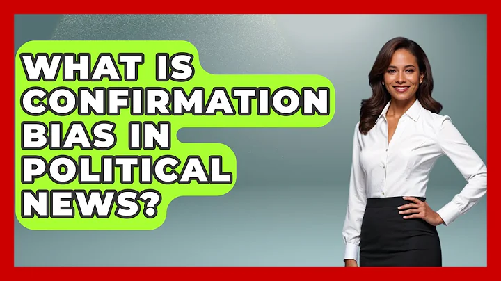 What Is Confirmation Bias In Political News? - Media Literacy For Everyone