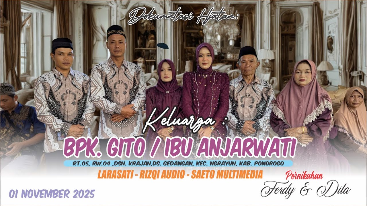 live LARASATI-Rmh.Bpk GITO/Ibu ANJARWATI | Pernikahan FERDY&DILA |GEDANGAN-NGRAYUN| RIZQI AUDIO