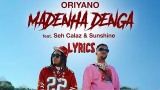 Oriyano - Madenha Denga ft Seh Calaz & Sunshine [Lyrics] 