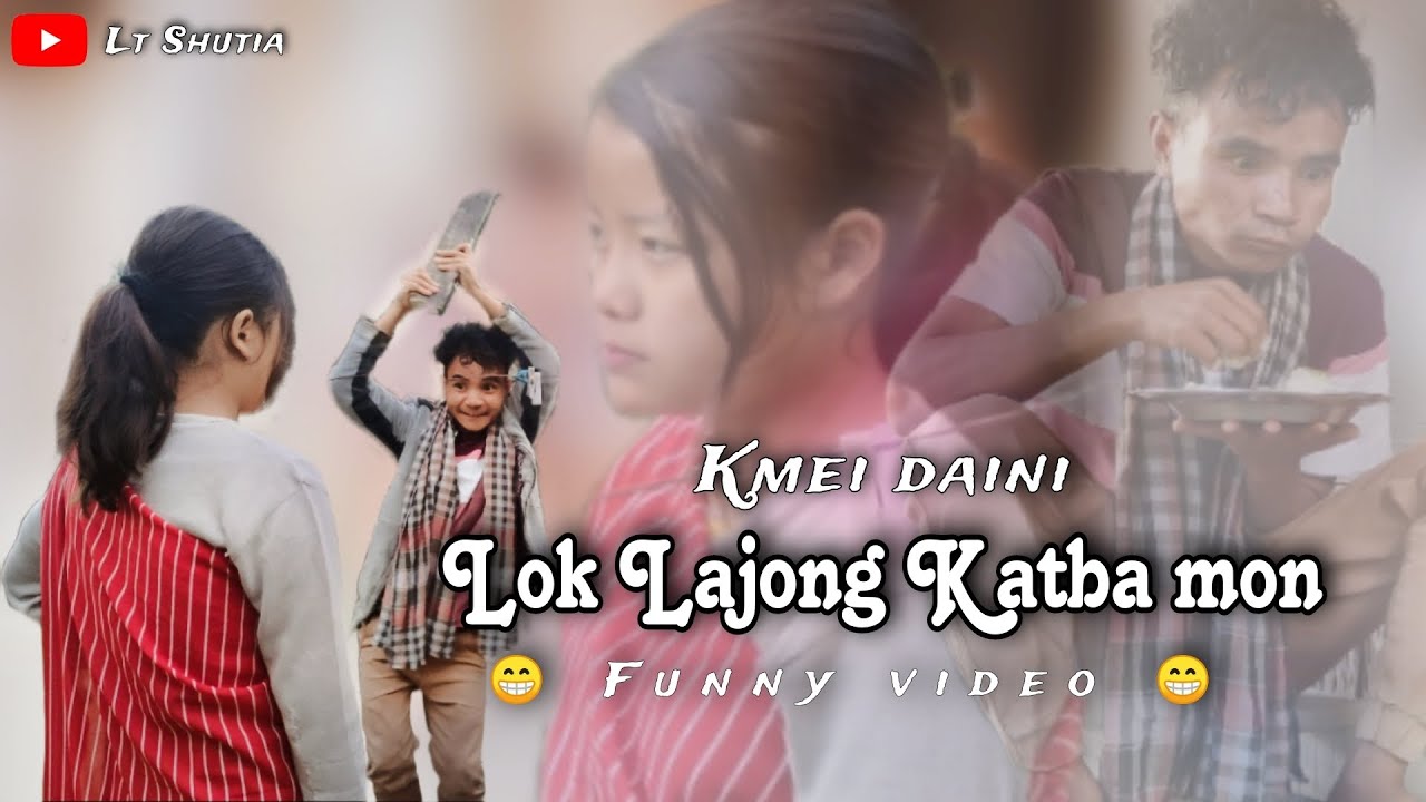 Lok lajong katba mon 😁Kmei daini😁 funny video|| Lt Shutia